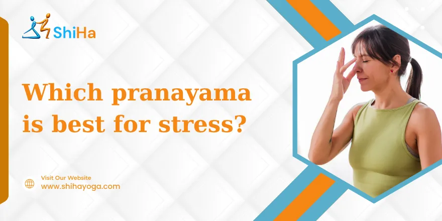 Which pranayama is best for stress